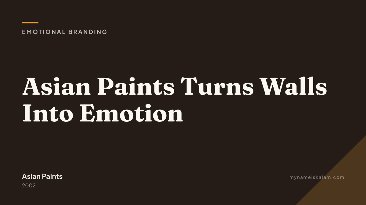“Asian Paints Turns Walls Into Emotion” — emotional branding case study title card (2002)