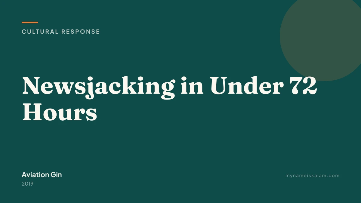 “Newsjacking in Under 72 Hours” — Aviation Gin cultural response case study title card (2019)