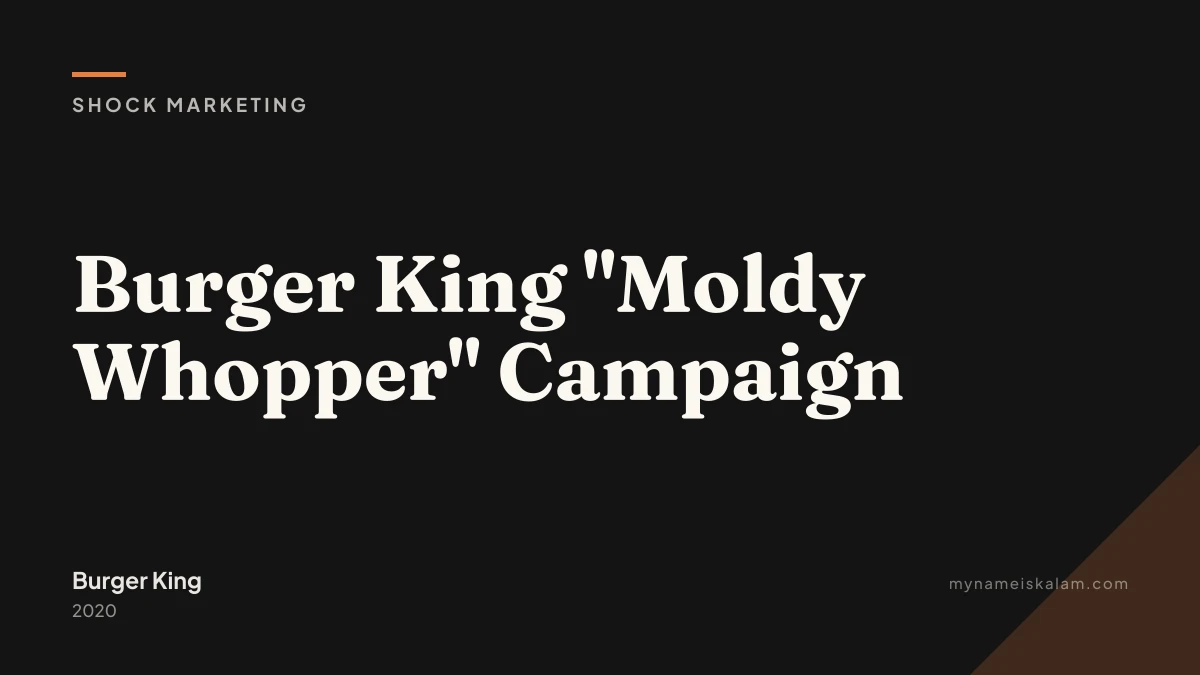 “Burger King Moldy Whopper Campaign” — shock marketing case study title card (2020)
