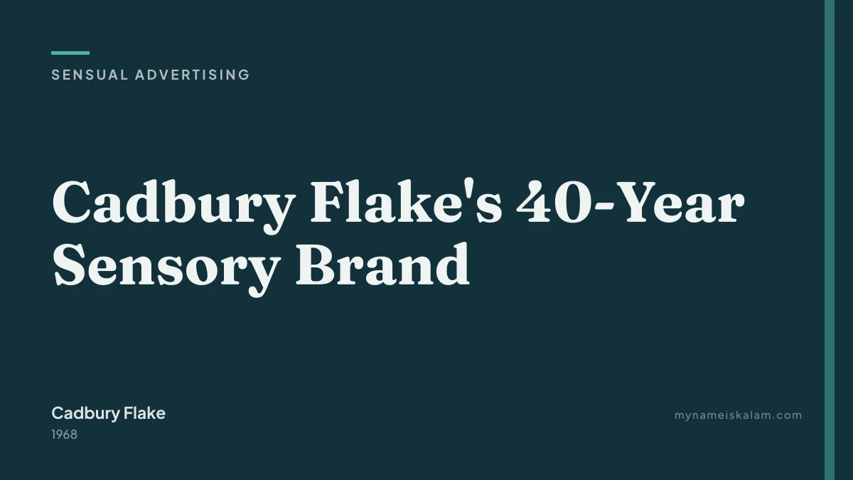 “Cadbury Flake's 40-Year Sensory Brand” — sensual advertising case study title card (1968)