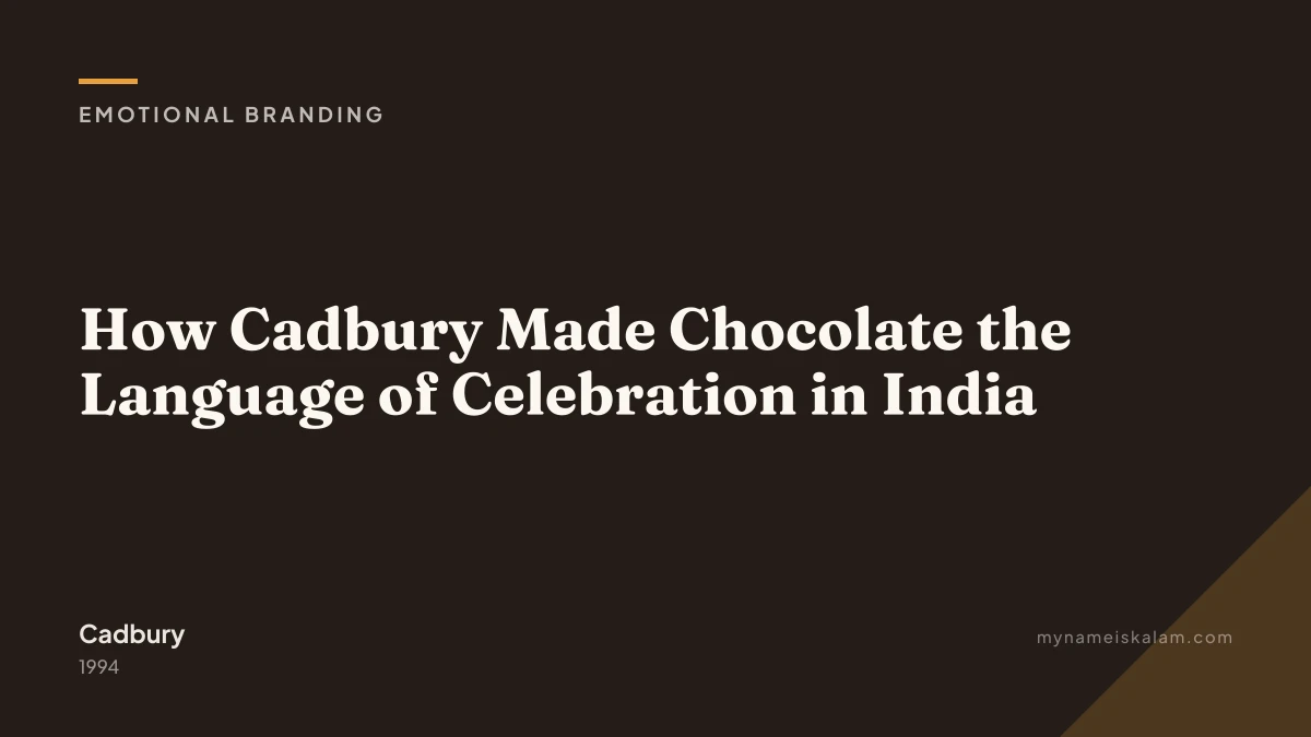 “How Cadbury Made Chocolate the Language of Celebration in India” — emotional branding case study title card (1994)