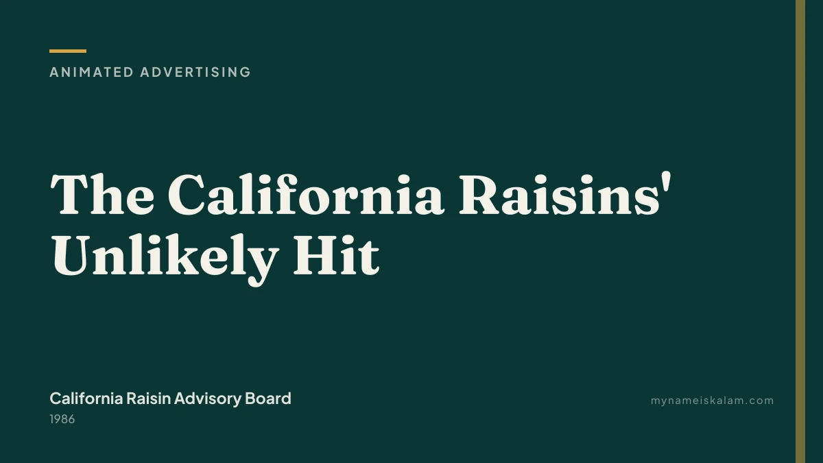 “The California Raisins' Unlikely Hit” — California Raisin Advisory Board animated advertising case study title card (1986)