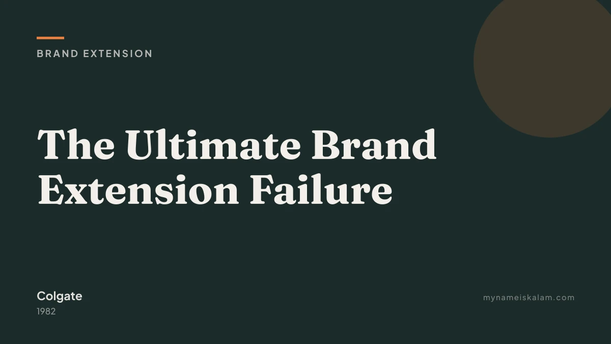 “The Ultimate Brand Extension Failure” — Colgate brand extension case study title card (1982)