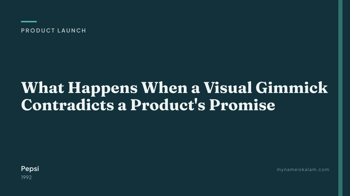 “What Happens When a Visual Gimmick Contradicts a Product's Promise” — Pepsi product launch case study title card (1992)