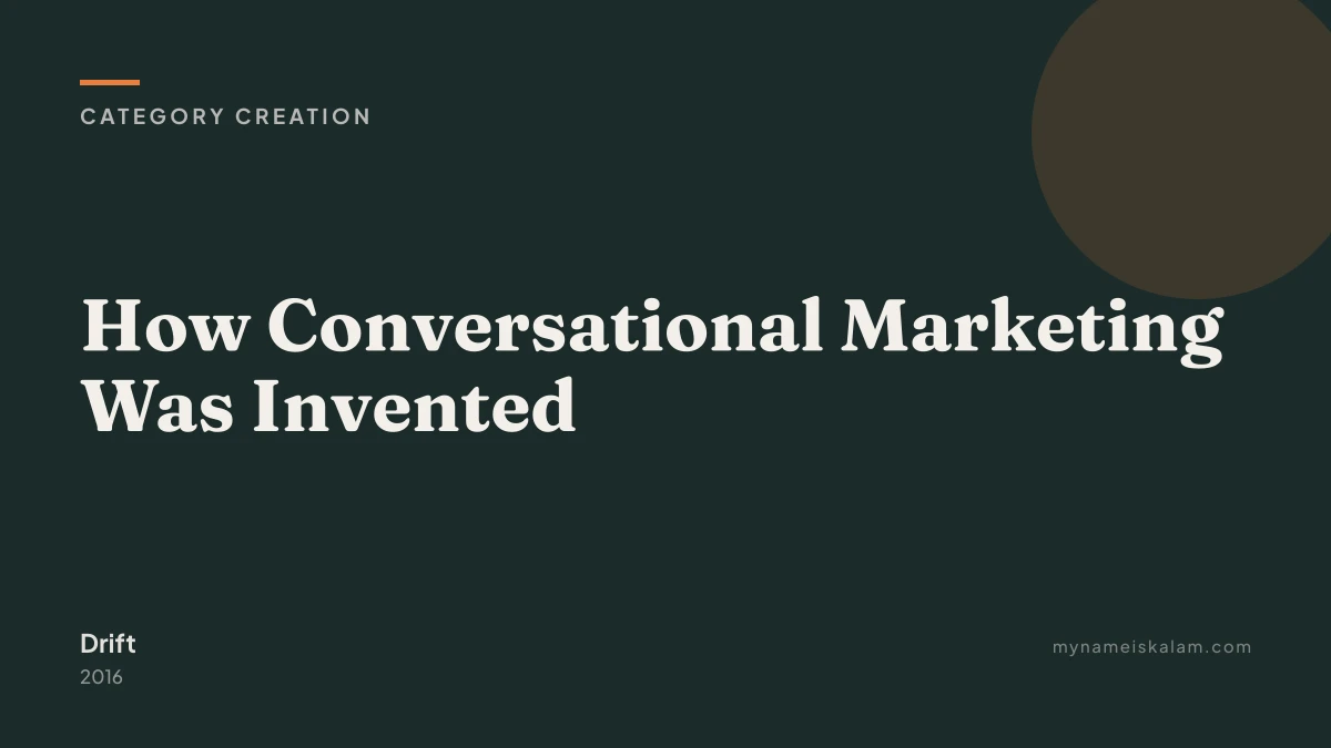 “How Conversational Marketing Was Invented” — Drift category creation case study title card (2016)