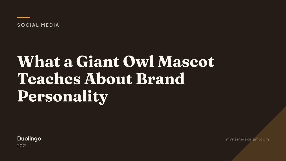 “What a Giant Owl Mascot Teaches About Brand Personality” — Duolingo social media case study title card (2021)