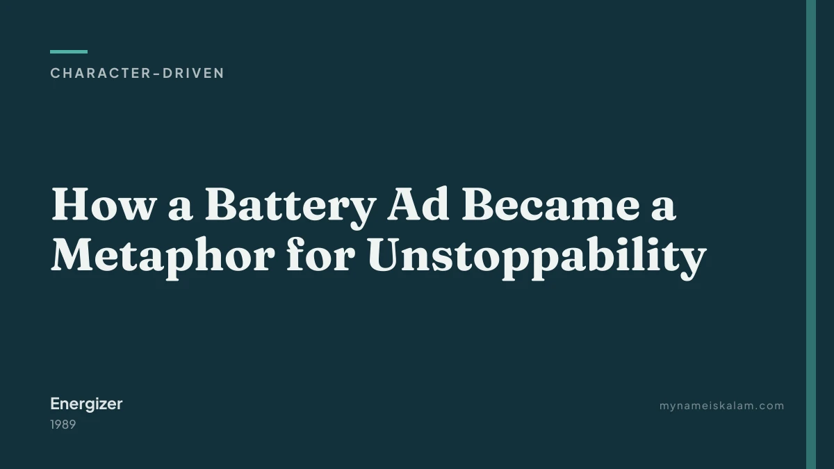 “How a Battery Ad Became a Metaphor for Unstoppability” — Energizer character-driven case study title card (1989)