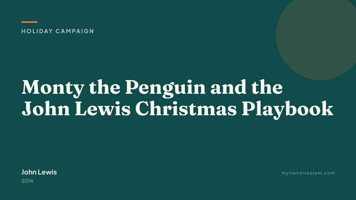 “Monty the Penguin and the John Lewis Christmas Playbook” — holiday campaign case study title card (2014)