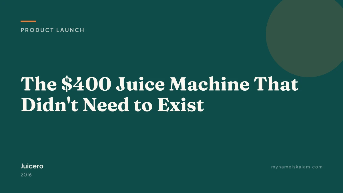 “The $400 Juice Machine That Didn't Need to Exist” — Juicero product launch case study title card (2016)