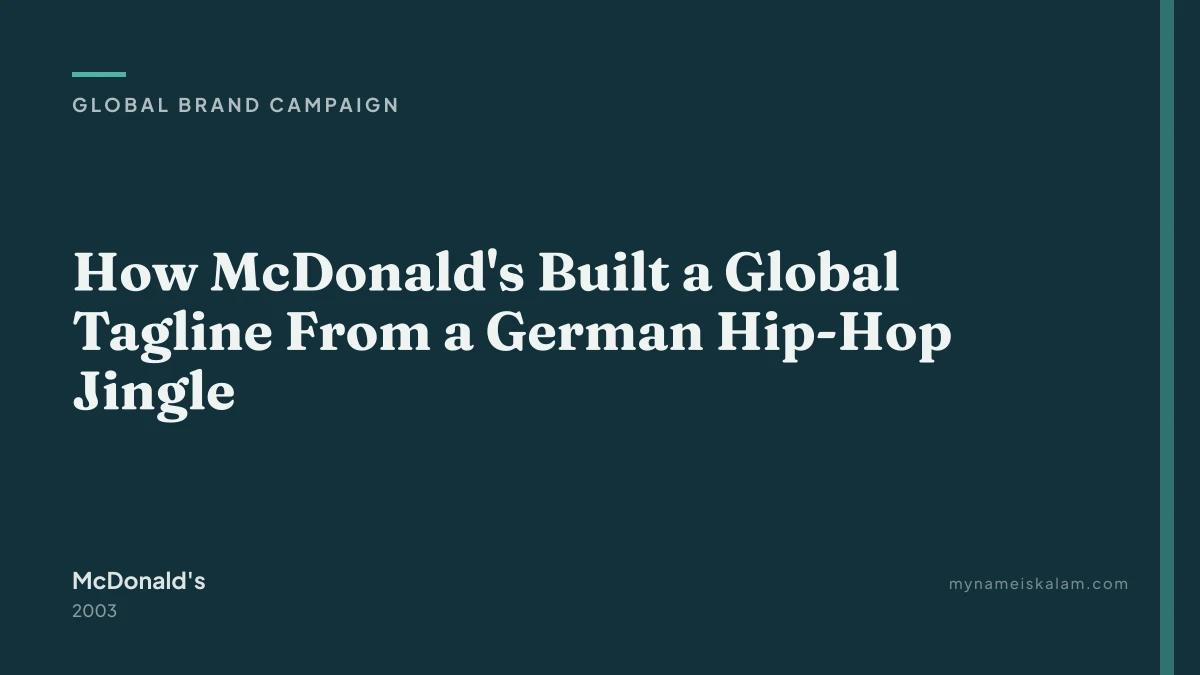 “How McDonald's Built a Global Tagline From a German Hip-Hop Jingle” — global brand campaign case study title card (2003)