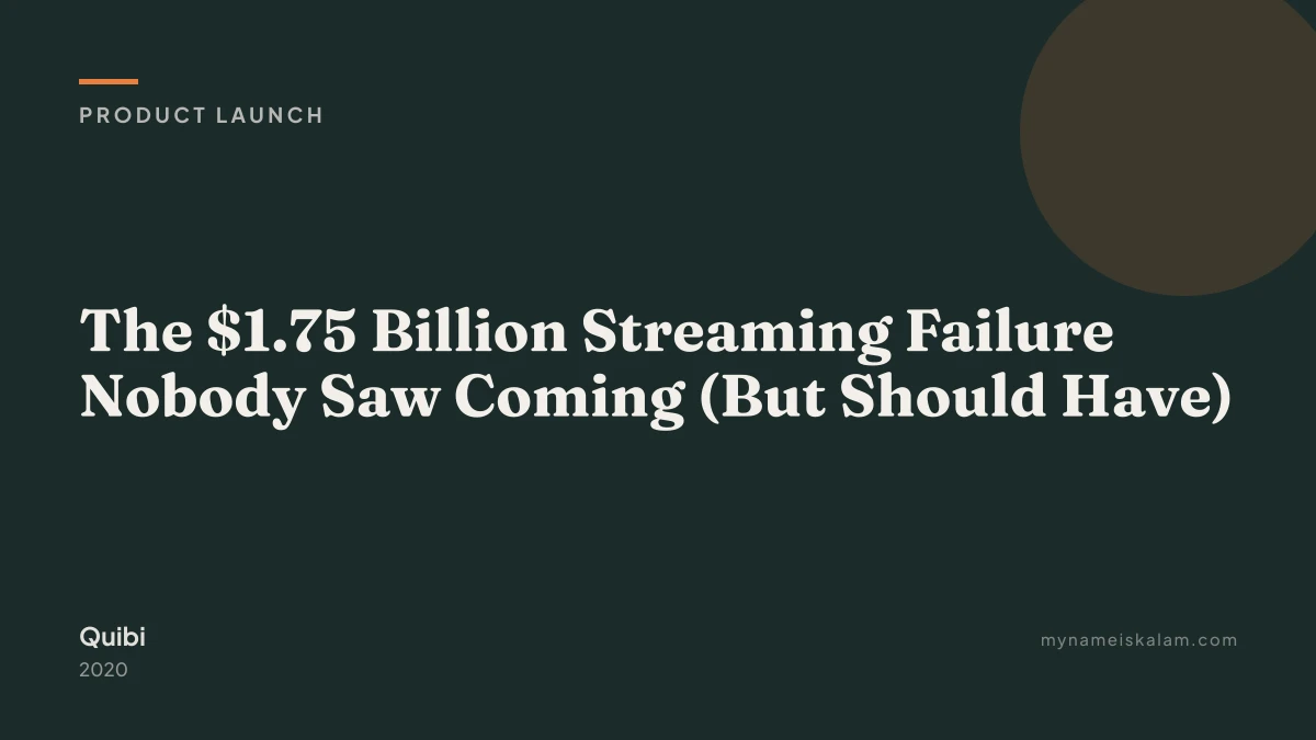 “The $1.75 Billion Streaming Failure Nobody Saw Coming (But Should Have)” — Quibi product launch case study title card (2020)