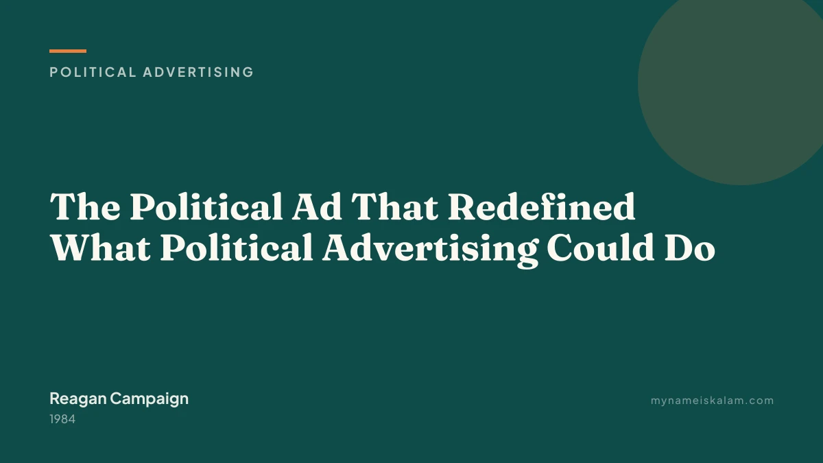“The Political Ad That Redefined What Political Advertising Could Do” — Reagan Campaign political advertising case study t…