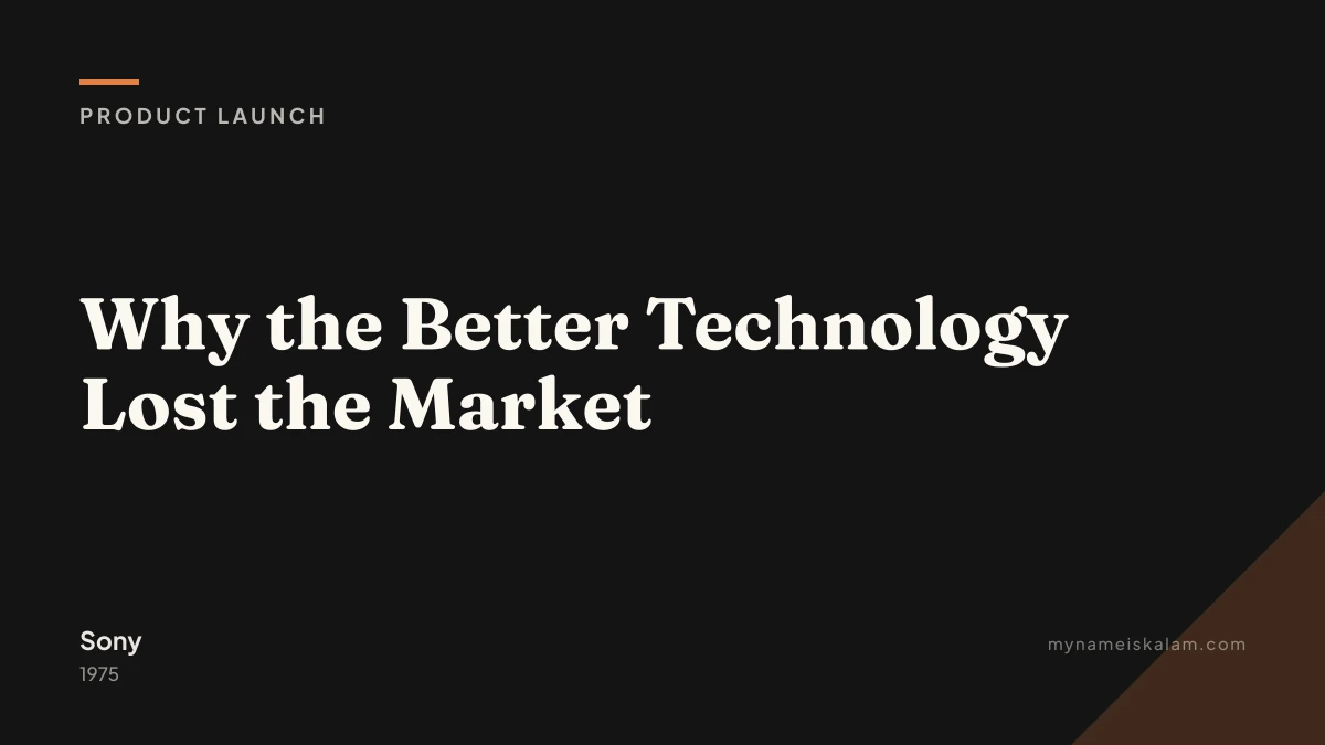 “Why the Better Technology Lost the Market” — Sony product launch case study title card (1975)