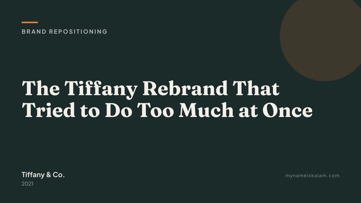 “The Tiffany Rebrand That Tried to Do Too Much at Once” — Tiffany & Co. brand repositioning case study title card (2021)