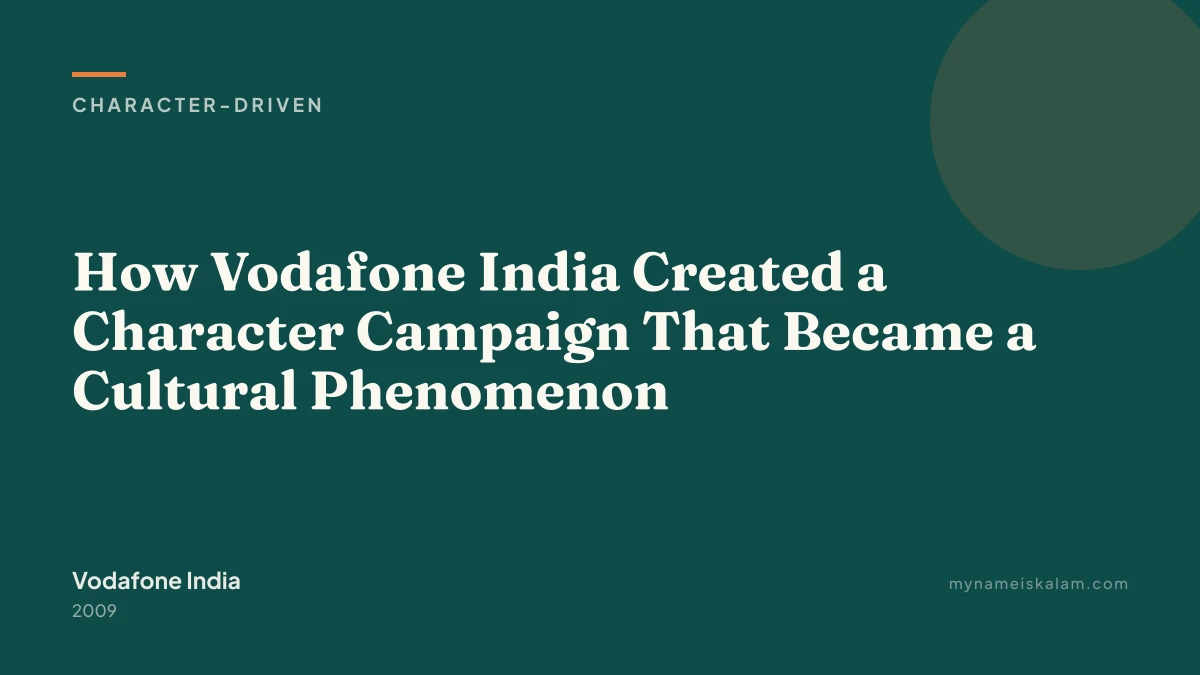 “How Vodafone India Created a Character Campaign That Became a Cultural Phenomenon” — character-driven case study title ca…