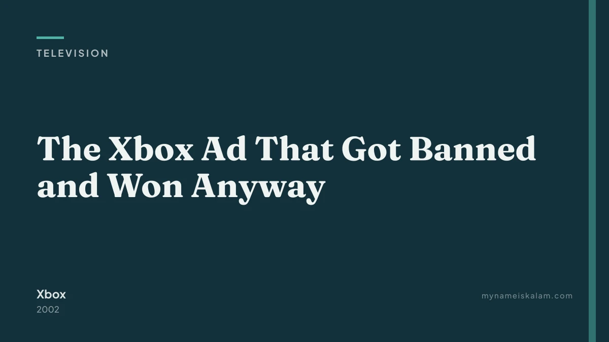 “The Xbox Ad That Got Banned and Won Anyway” — television case study title card (2002)